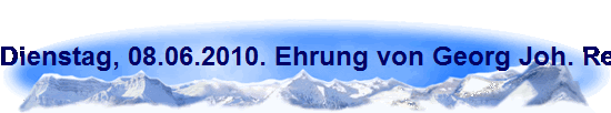 Dienstag, 08.06.2010. Ehrung von Georg Joh. Reinartz durch den Bezirksb�rgermeister Norbert Fuchs.