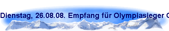 Dienstag, 26.08.08. Empfang f�r Olympiasieger Ole Bischof im BLZ K�ln.