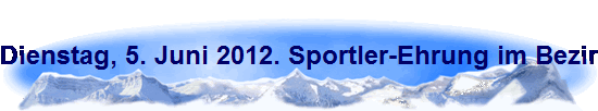 Dienstag, 5. Juni 2012. Sportler-Ehrung im Bezirksrathaus K�ln-M�lhei Wienerplartz