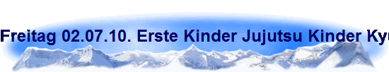 Freitag 02.07.10. Erste Kinder Jujutsu Kinder Kyu-Pr�fung in der TH Kopernikus-Str.