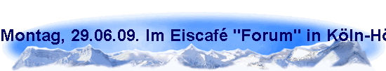 Montag, 29.06.09. Im Eiscaf� "Forum" in K�ln-H�henhaus.