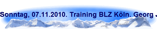 Sonntag, 07.11.2010. Training BLZ K�ln. Georg Joh. Reinartz, seit 30.10.10, 6. Dan.