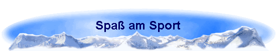 Spaß am Sport Spaß am Sport