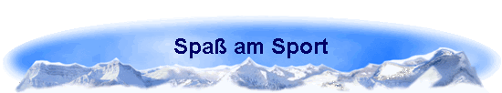 Spaß am Sport